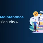 Why Website Maintenance is Essential for Security & Performance